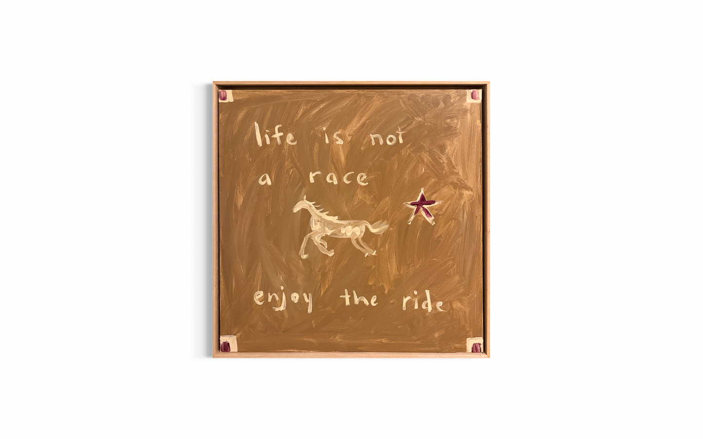 “life is not a race enjoy the ride” 60x60cm Framed in Tasmanian oak