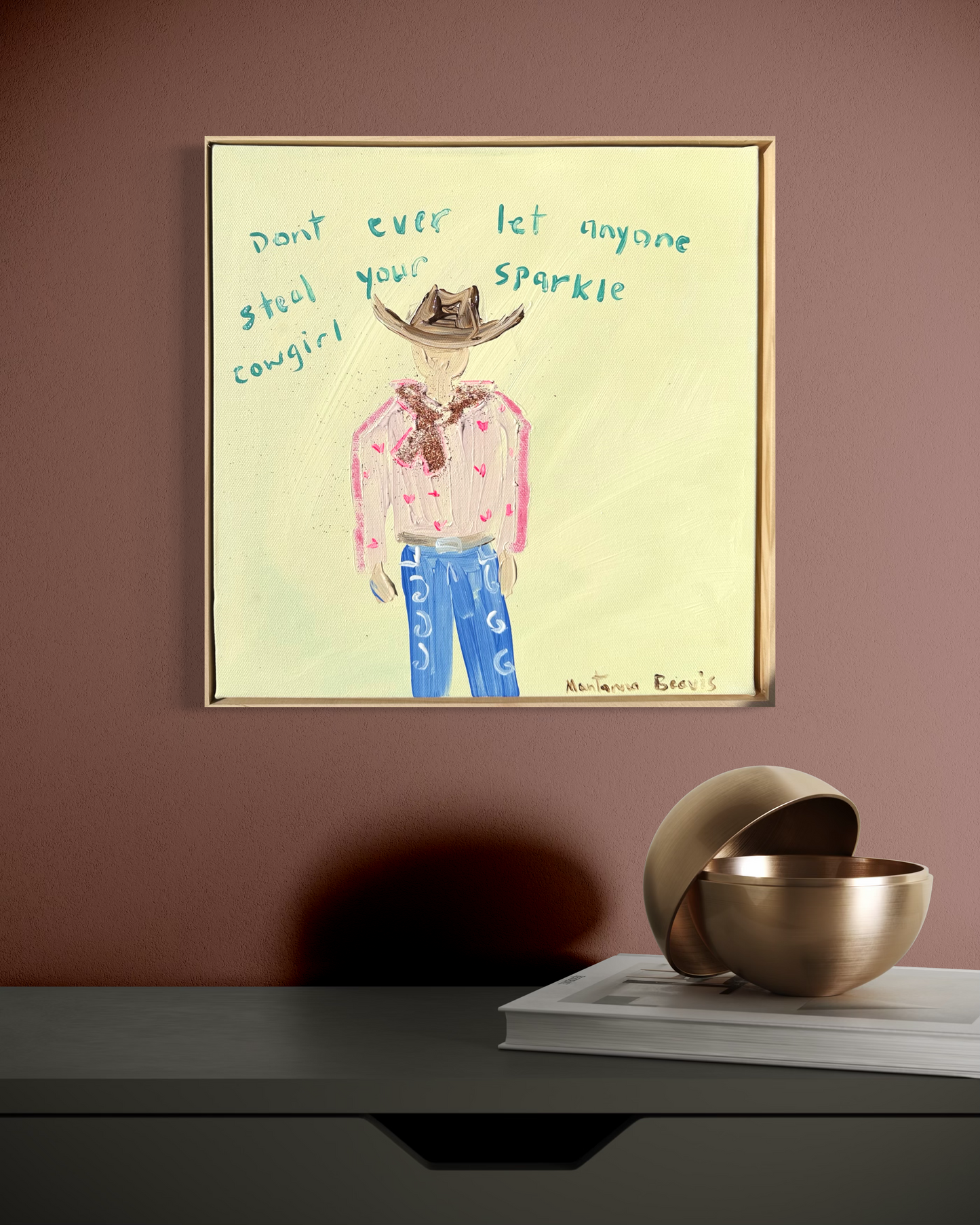 “Don’t ever let anyone steal your sparkle cowgirl” 30x30cm Framed in pine