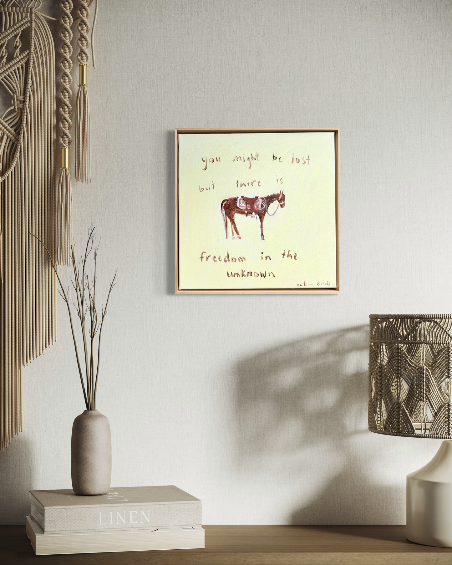 “You might be lost but there is freedom in the unknown” 30x30 Framed in pine