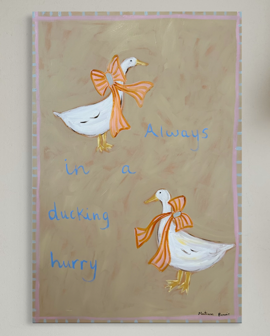 “Always in a ducking hurry” 61x91cm