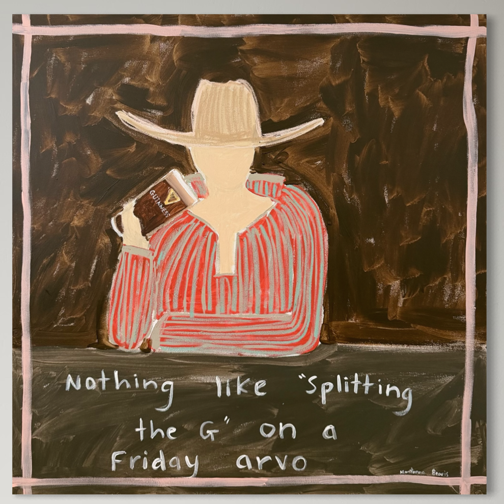 “Nothing like “splitting the G” on a Friday arvo” 76x76cm