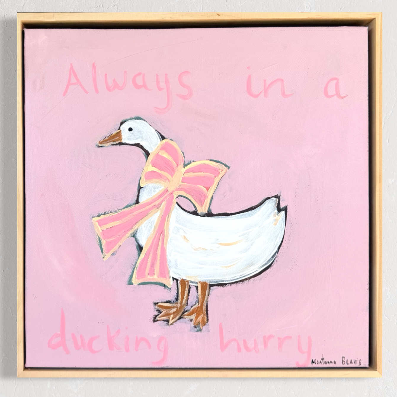“Always in a ducking hurry” 30x30cm Acrylics on canvas, Framed in pine