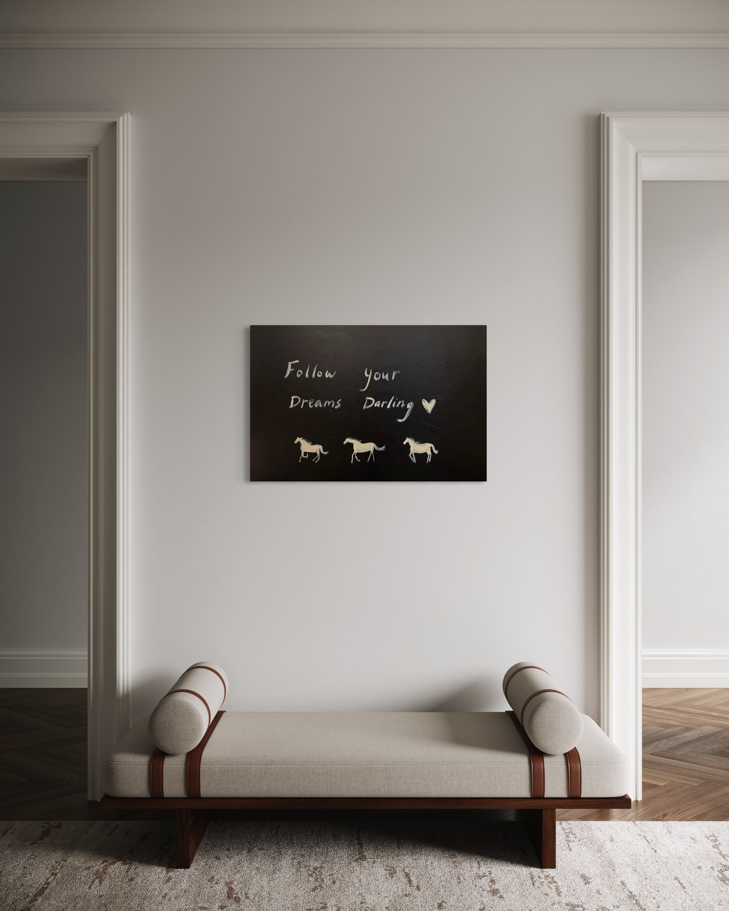 “Follow your dreams darling” 76.5x50.5cm