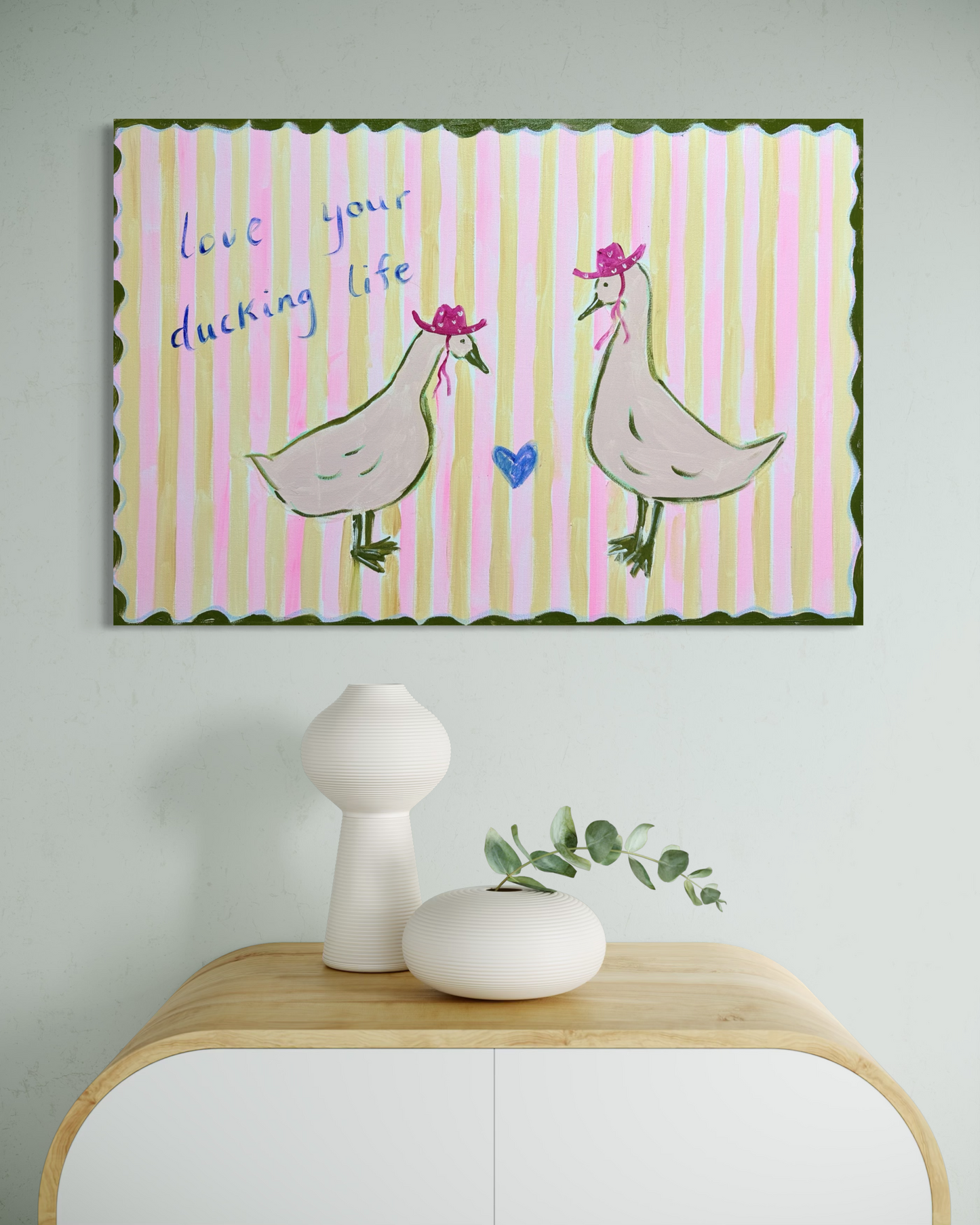 “Love your ducking life” 61.5x91cm