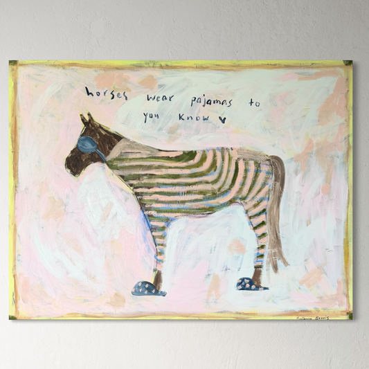 “Horses wear pajamas to you know” 122x92