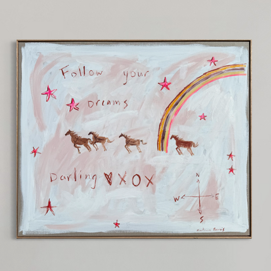 “Follow your dreams darling” original painting 122x103cm (unframed- rolled in tube) or Framed by request.
