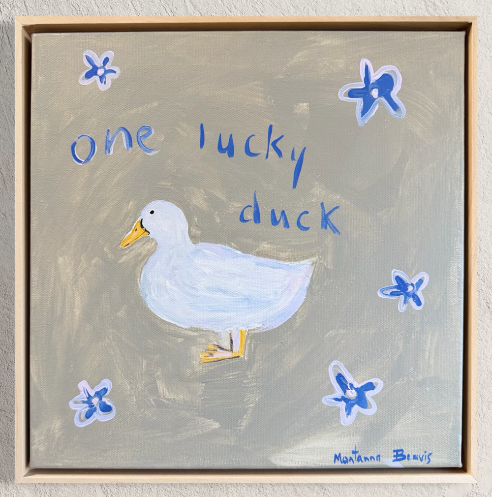 “One lucky duck” 30x30 Framed in pine