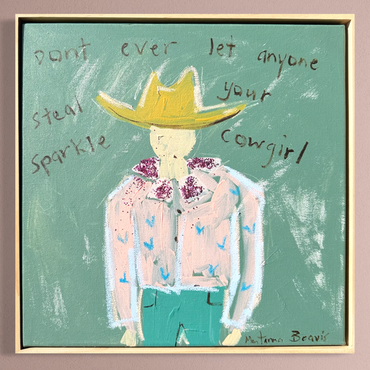 “Don’t ever let anyone steal your sparkle cowgirl” 30x30cm Framed in pine
