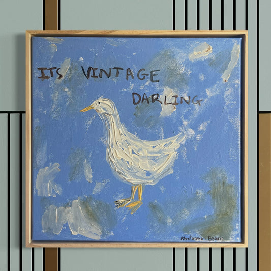 “ITS VINTAGE DARLING” 30x30 Framed in pine