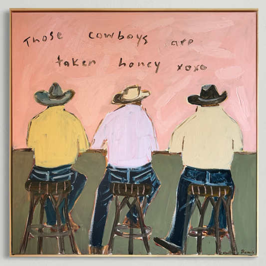 “Those cowboys are taken honey xoxo” 76x76