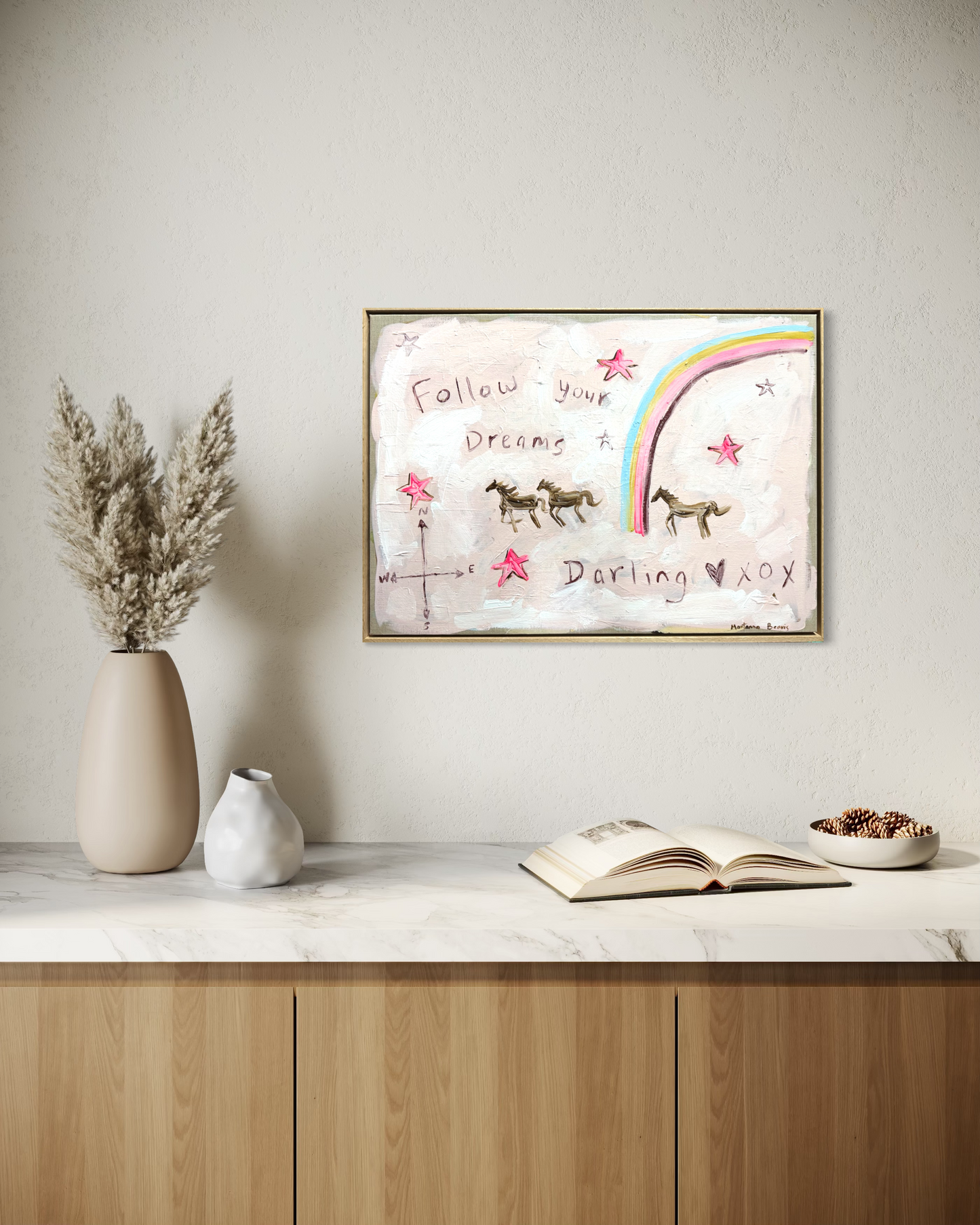 “Follow your dreams darling” 53x73 Framed in Tasmanian oak