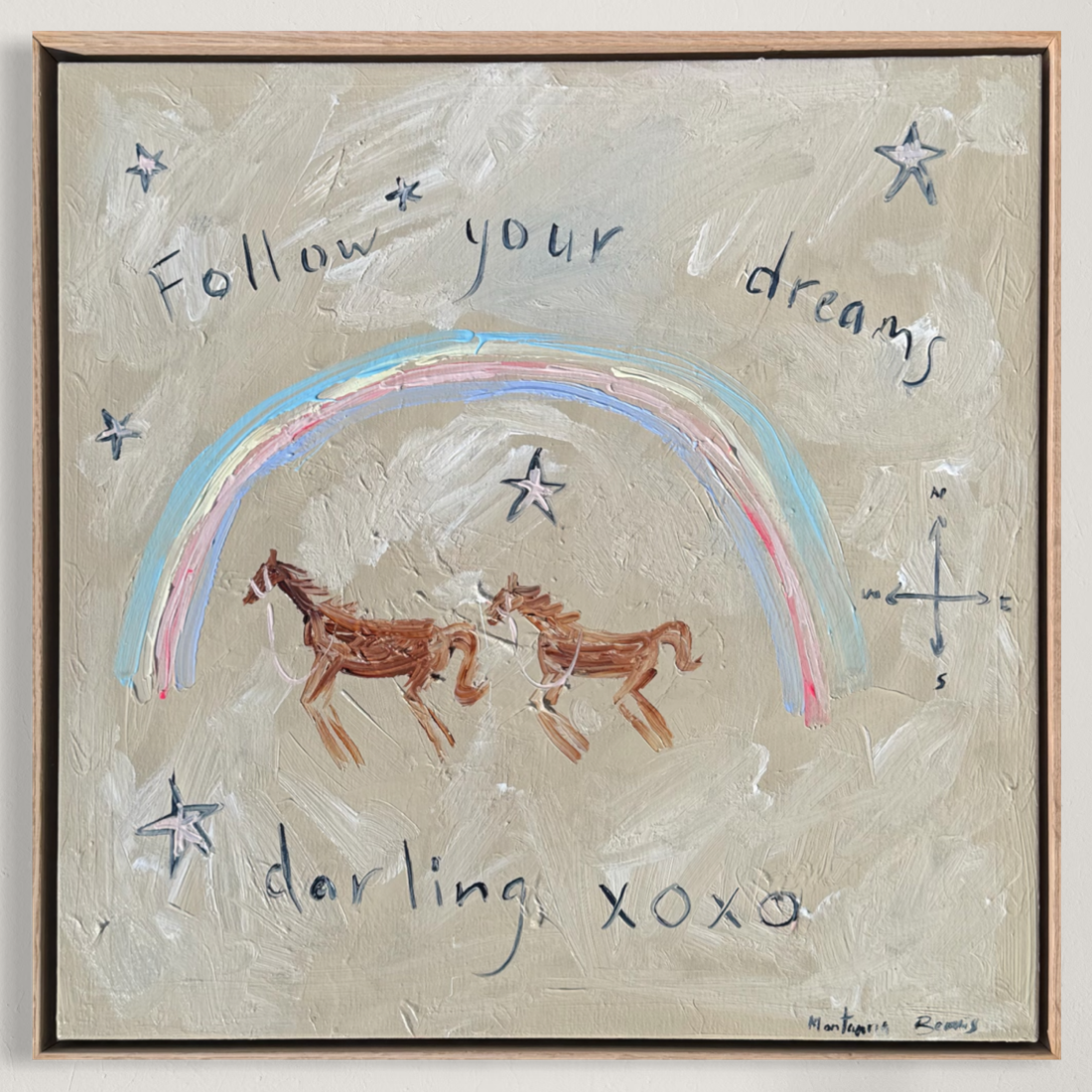 “Follow your dreams darling” 50x50 Framed in Tasmanian oak