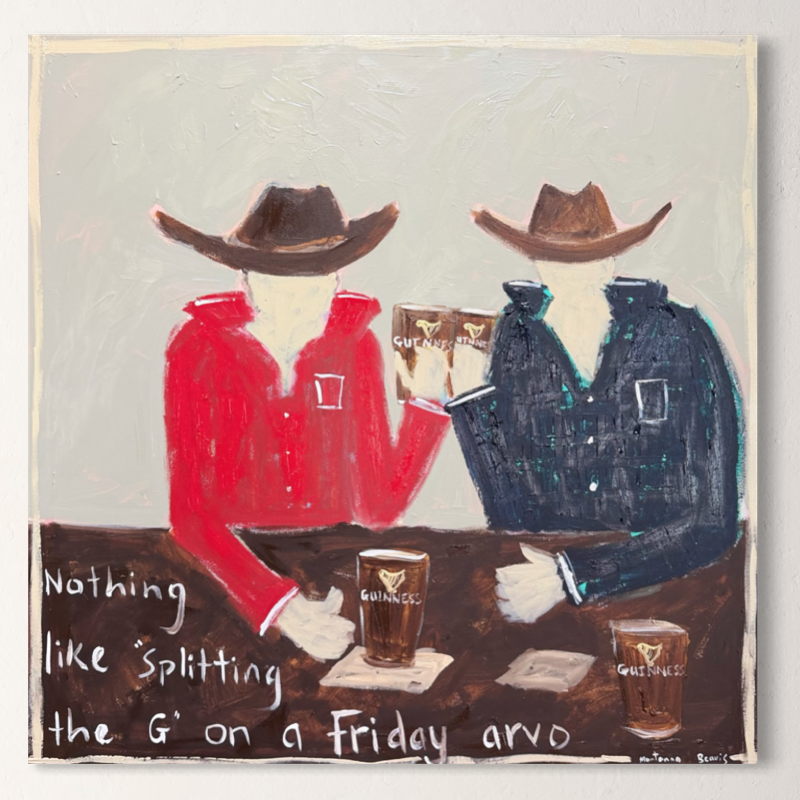 “Nothing like “splitting the G” on a Friday arvo” 76x76cm