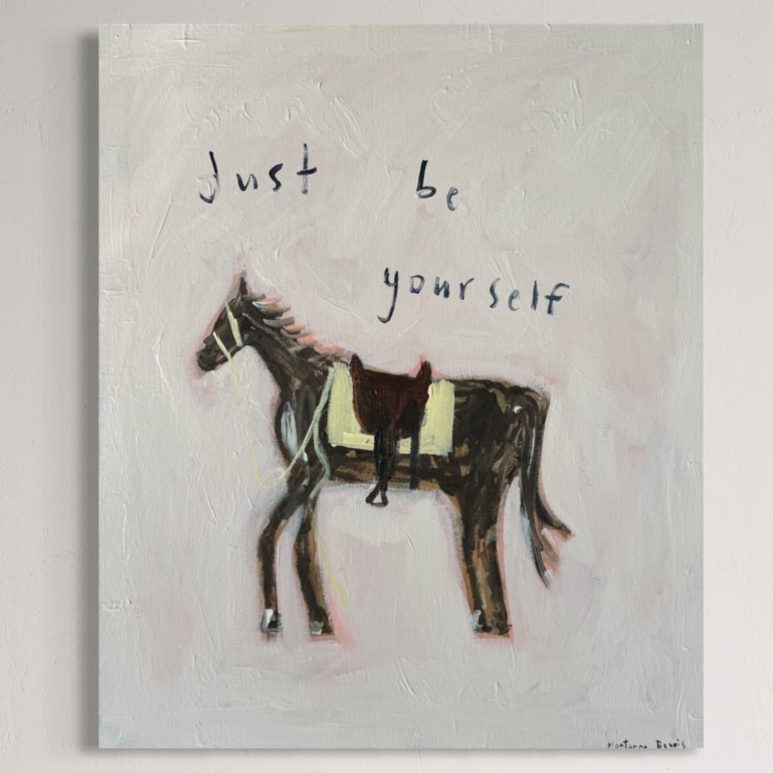 “Just be yourself” 51x61
